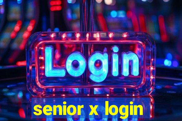 senior x login